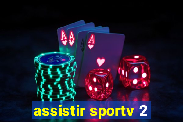 assistir sportv 2
